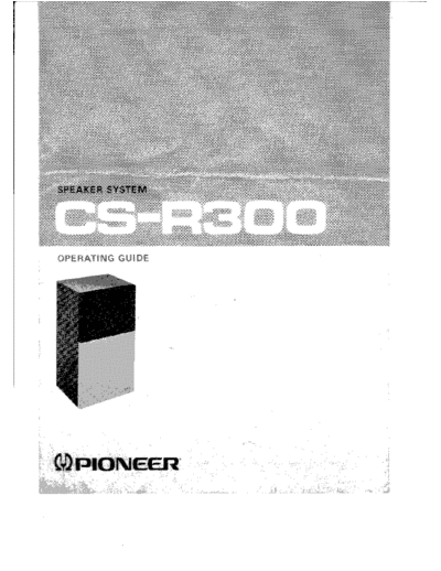 Pioneer CS-R300 Pioneer CS-300 Speaker system - operating guide