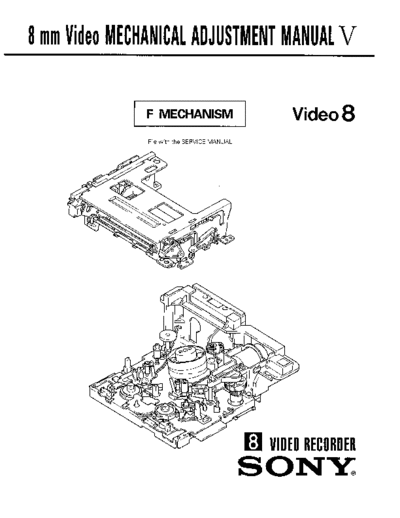 Sony - Camcorder -- mechanism Camcorder 8 mm Mechanism 8mm MECHANICAL ADJUSTMENT MANUAL
Sony Camcorder

https://www.filmatecnica.com.br