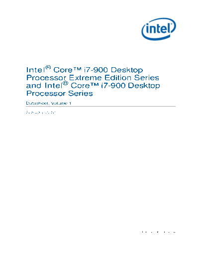 Intel  Core i7-900 Desktop Processor Extreme Edition Series and   Core i7-900 Desktop Processor Series  Intel Intel Core i7-900 Desktop Processor Extreme Edition Series and Intel Core i7-900 Desktop Processor Series on 32-nm Process Datasheet, Volume 1.pdf